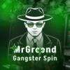 MrGreend: Gangster Spin Icon